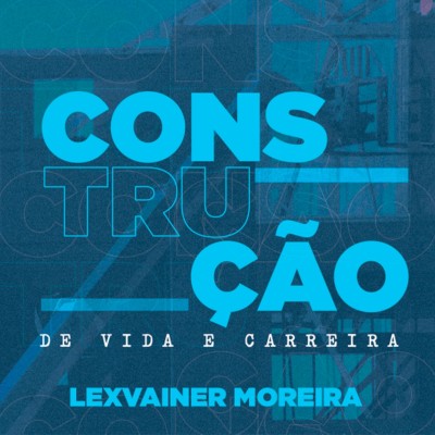 CONSTRUO DE VIDA E CARREIRA
