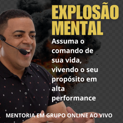 MENTORIA DE EXPLOSO MENTAL 3 EM 1 AO VIVO EM GRUPO